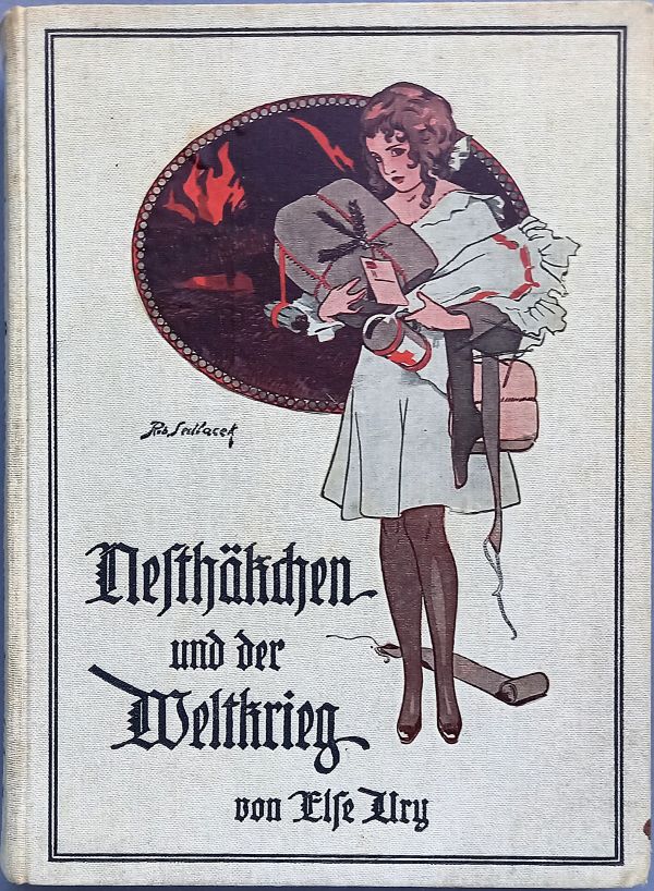 Else Ury - Nesthäkchen und der I. Weltkrieg Nesthäkchen und der I. Weltkrieg